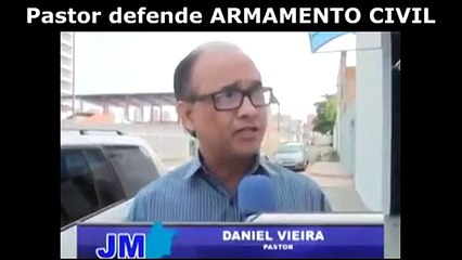 Pastor Defende o Armamento Civil