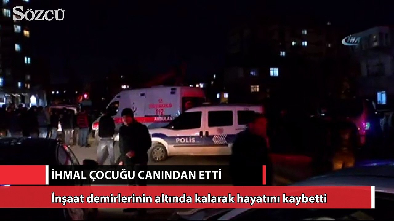İnşaat çalışmasında ihmal çocuğu canından etti
