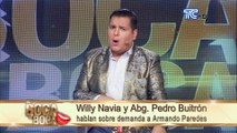 Willy Navia y abg. Pedro Buitrón hablan sobre demanda a Armado Paredes