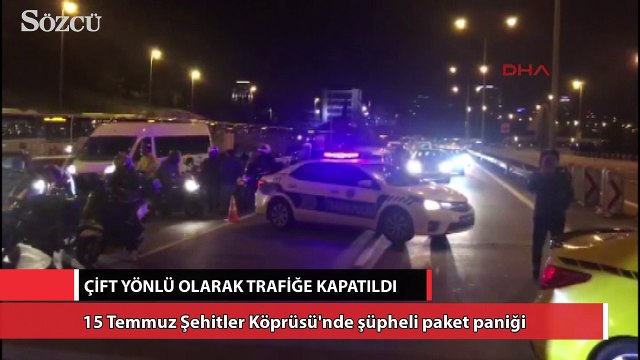 15 Temmuz Şehitler Köprüsü çift yönlü trafiğe kapatıldı