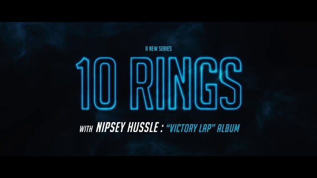 All Money In Records & Atlantic Records Presents Nipsey Hussle 10 Rings: a New Series