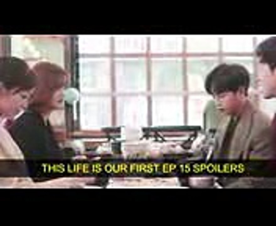 This Life is Our First EP. 15 [Spoilers]  Because This Is My First Life