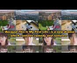 New Upcoming Drama 2017  BECAUSE THIS IS MY FIRST LIFE