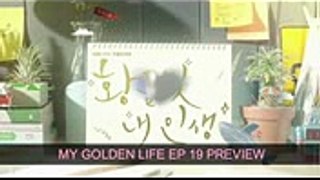 [ENG SUB] My Golden Life EP. 19 Preview  황금빛 내 인생  [SUB ESPAÑOL]  Park Shi Hoo & Shin Hye Sun