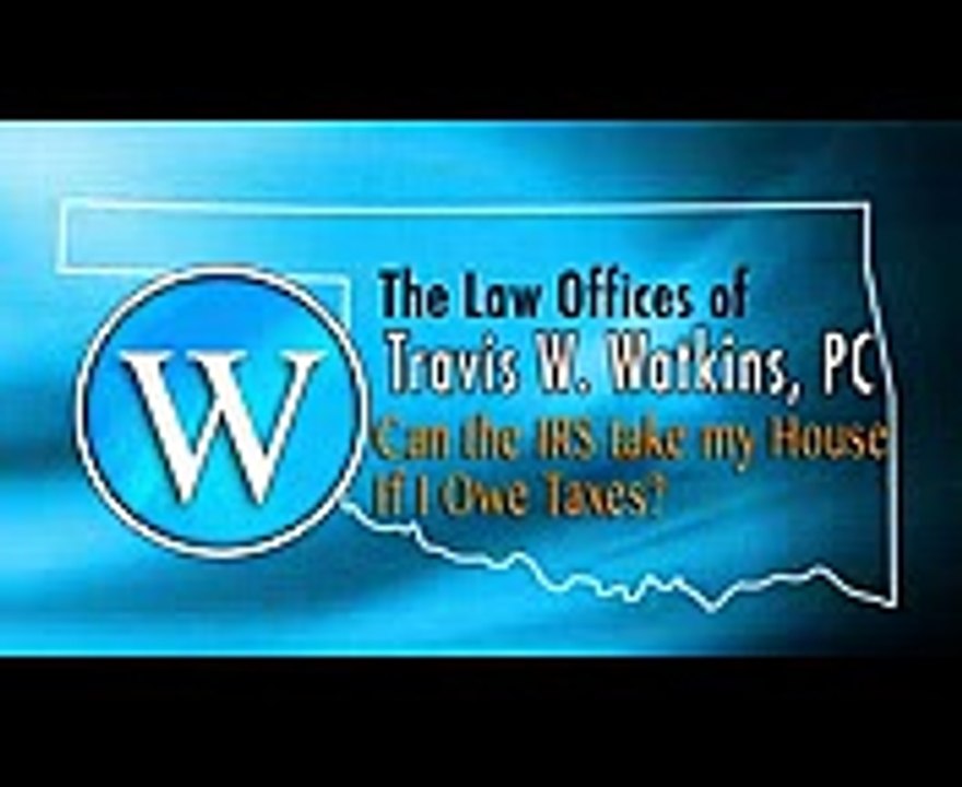 Tax Help Oklahoma Can The IRS Take My House Video Dailymotion