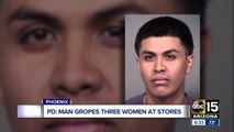 PD: Man arrested in west Phoenix after groping 3 women in 22 minutes