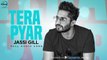 Tera Pyar - Jassi Gill - Punjabi Song Collection - Speed Records