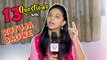 13 Questions With Rutuja Bagwe | Marathi Actress | Nanda Saukhya Bhare Serial & Ananya Marathi Natak