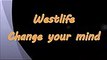 Westlife Change Your Mind (Lyrics) (1)