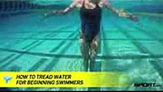 How to Tread Water for Beginning Swimmers