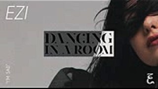 EZI - DaNcing in a RoOm (Official Audio)
