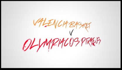 Game of the Week: Valencia Basket-Olympiacos Piraeus