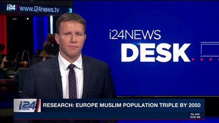 i24NEWS DESK | Research: Europe Muslim population triple by 2050 | Thursday, November 30th 2017
