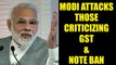PM Modi firmly backs demonetisation & GST, says 