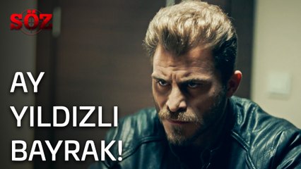 Söz | 23.Bölüm - Ay Yıldızlı Bayrak!