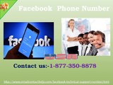 Facebook Phone Number: A services available to you from rags to riches 1-877-350-8878