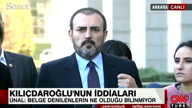 AKP Sözcü Ünal :TBMM'yi kendi yalanlarınıza neden alet ediyorsunuz. Belgeler sahtedir