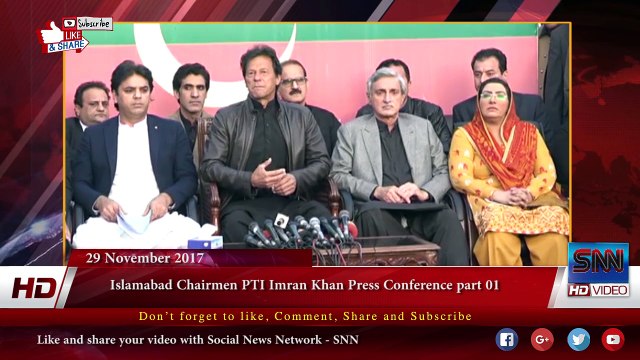 Islamabad Chairmen PTI Imran Khan Press Conference 29 Nov 2017 Part 01