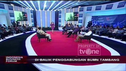 Indonesia Businnes Forum - "Di Balik Penggabungan BUMN Tambang" [Part 3]
