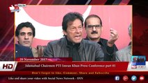 Islamabad Chairmen PTI Imran Khan Press Conference 29 Nov 2017 Part 02