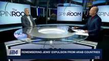 THE SPIN ROOM | Remembering Jews' expulsion from Arab countries  | Thursday, November 30th 2017