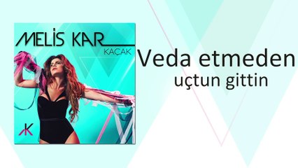 Melis Kar - Sebepsiz Kaldım (Lyric Video)
