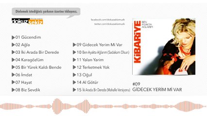 Kibariye - Gidecek Yerim Mi Var (Official Audio)