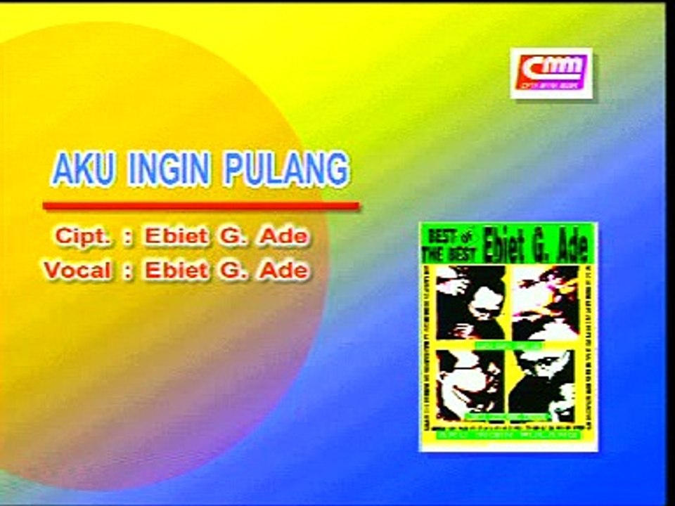 Ebit GAD - AKU INGIN PULANG