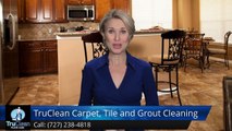 Seminole FL Carpet Cleaning & Tile & Grout Reviews, TruClean Floor Care Seminole FL, 5 Star Review