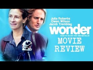 Wonder Movie Review | Julia Robert | Owen Wilson