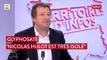 Glyphosate : « Nicolas Hulot est très isolé » juge Yannick Jadot