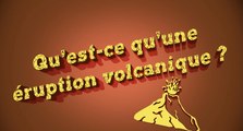 Qu’est-ce qu’une éruption volcanique ? - L'actu en classe