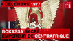 4 décembre 1977 : Bokassa sacré empereur de Centrafrique