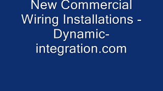 New Commercial Wiring Installations - Dynamic-integration.com