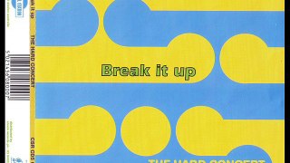 THE HARD CONCERT - Break it up (r.f.t. mix)