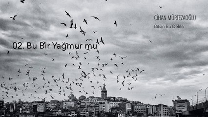 Cihan Mürtezaoğlu - Bitsin Bu Delilik (Albüm Tanıtım)