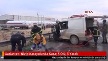Gaziantep-Nizip Karayolunda Kaza: 5 Ölü, 3 Yaralı