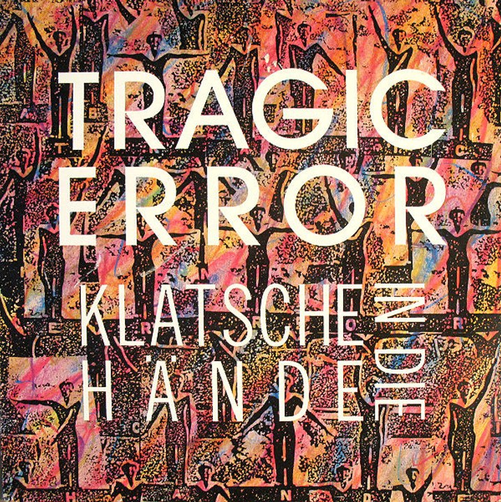 Tragic Error ‎- Klatsche In Die Hände (Instrumental) (B1)