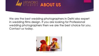 Best Wedding Photographers in Delhi - Lifeworksstudios