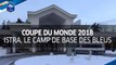 Equipe de France, Coupe du Monde 2018: le camp de base des Bleus I FFF 2017
