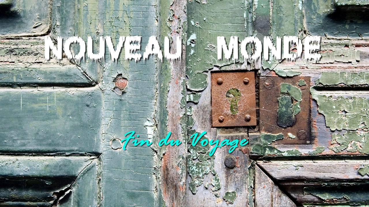 Nouveau Monde 3è partie