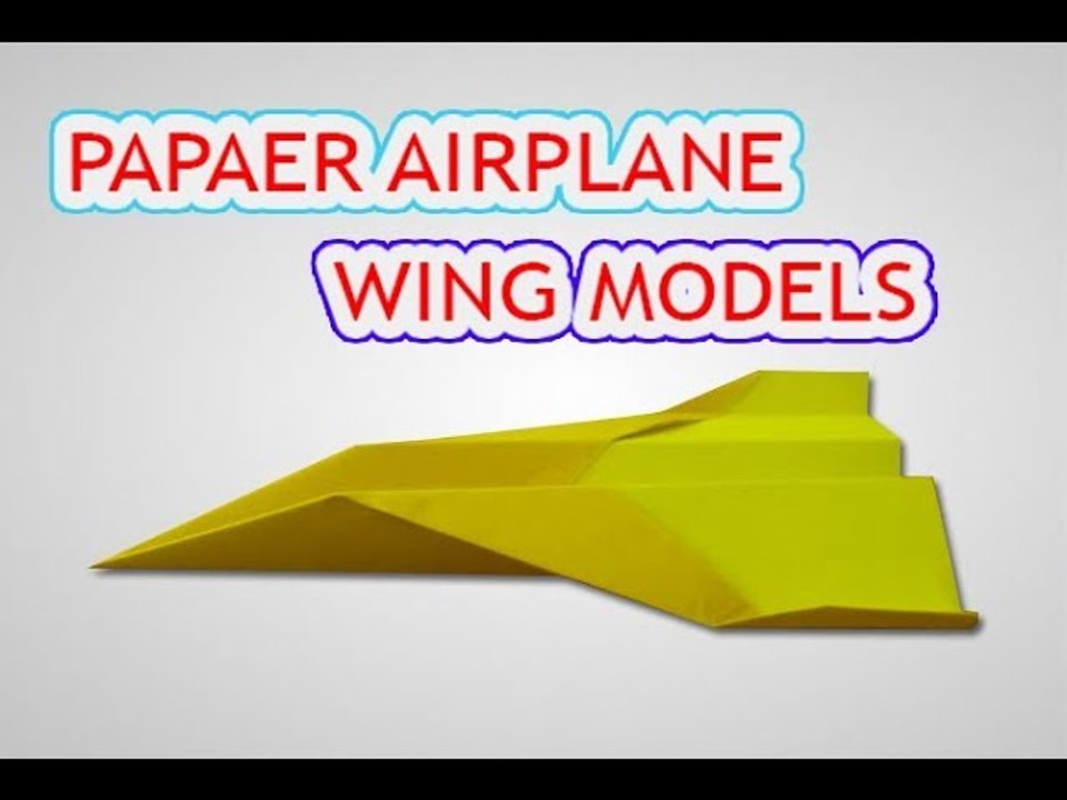 Make Paper Airplane How To Make a Paper Airplanes Wing Models For
