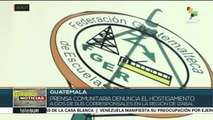 Guatemala: medios comunitarios denuncian hostigamiento y persecución