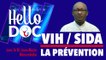 Hello Doc : Vih-Sida / La prévention