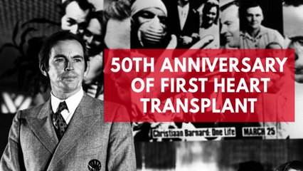 50th anniversary of the world's first heart transplant