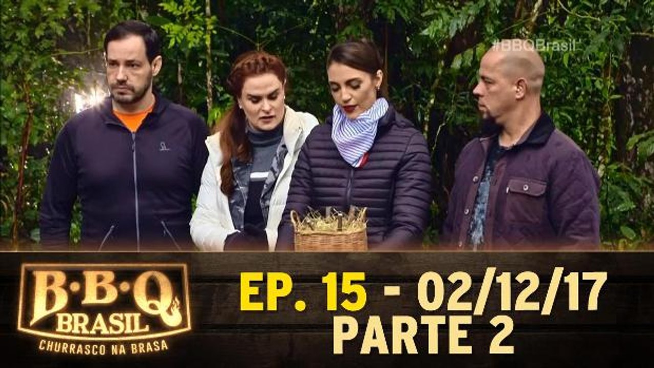 Ep. 16 - BBQ Brasil - Parte 2 - 02.12.17