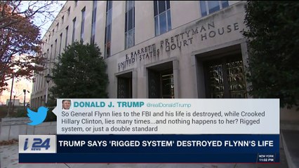 i24NEWS DESK | Trump says 'rigged system' destroyed Flynn's life | Saturday, December 2nd 2017