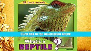 Read What s a Reptile? (All About Animals) For Ipad