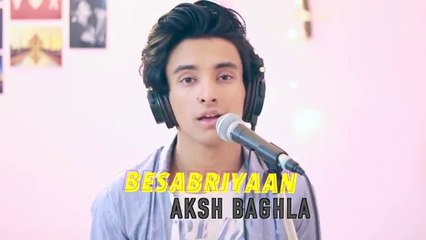 MS_DHONI_MOVIE__7C_FULL_BESABRIYAAN_COVER__7C_Aksh_Baghla__7C_Latest_Hindi_Song