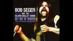 Bob Seger & Silver Bullet Band  - bootleg Ebbet's Field,Denver,CO,07-08-1974 part one